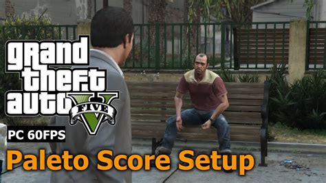 GTA 5 Mission 49 Paleto Score Setup PC Gameplay 60 FPS YouTube