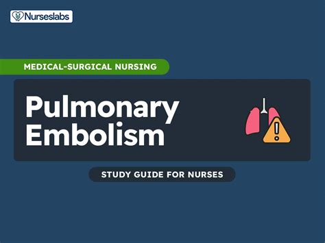 Pulmonary Embolism Nursing Care And Management Study Guide