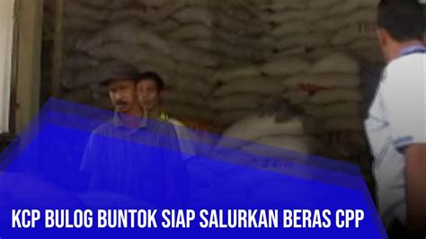 Kcp Bulog Buntok Siap Salurkan Beras Cpp Youtube