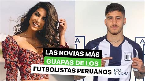 Las novias más guapas de los futbolistas peruanos YouTube