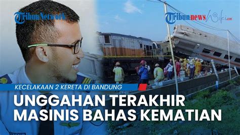 Unggahan Terakhir Masinis Korban Tewas Tabrakan Ka Turangga Vs Ka