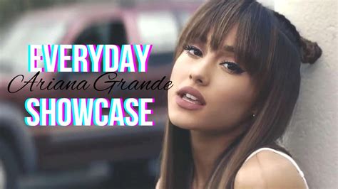 Ariana Grande Everyday Vocal Showcase YouTube