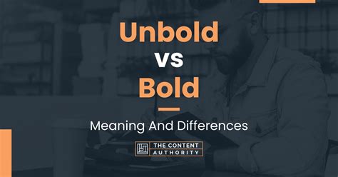 Unbold Vs Bold Meaning And Differences