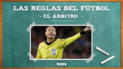 Regla 5 del fútbol El árbitro Marca