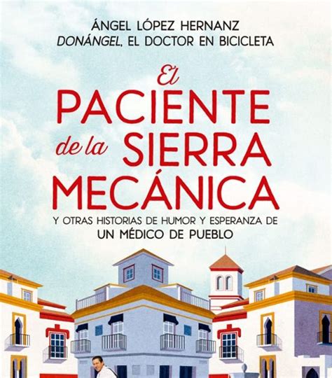 Desocupado lector EL PACIENTE DE LA SIERRA MECÁNICA ÁNGEL LÓPEZ HERNANZ