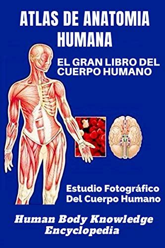 Atlas De Anatomia Humana El Gran Libro Del Cuerpo Humano Estudio