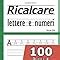 Ricalcare Lettere E Numeri 100 Pagine Di Pratica Libri Per Imparare