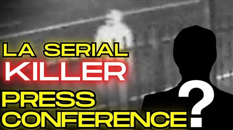 LA Serial Killer PRESS CONFERENCE YouTube