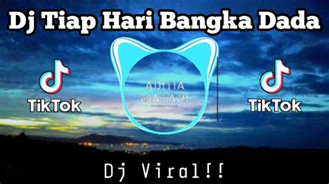 Dj Tiap Hari Bangka Dada Welokawelok Kang Copet Funky Mix