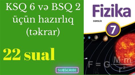 7 ci sinif fizika KSQ 6 və BSQ 2 üçün təkrar suallar 7 ci sinif sınaq