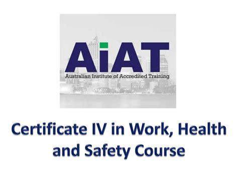 Ppt Certificate Iv In Work Health And Safety Course Aiat