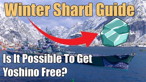 Winter Shards Guide How To Get Yoshino For Free World Of Warships