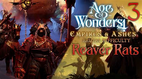 Age Of Wonders 4 Empires And Ashes Reaver Rats 3 YouTube