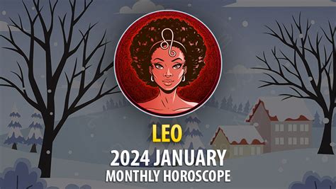 Leo 2024 January Monthly Horoscope HoroscopeOfToday