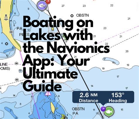 Boating On Lakes With The Navionics App Your Ultimate Guide