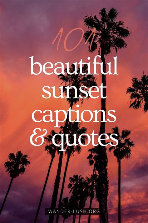 Inspiring Meaningful Sunset Captions Quotes Sunset Quotes