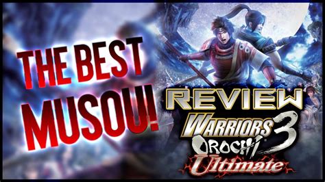 Warriors Orochi Ultimate Definitive Edition Review Youtube