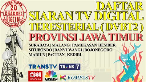 Daftar Siaran Tv Digital Teresterial Dvbt Provinsi Jawa Timur