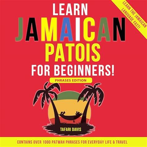 Learn Jamaican Patois For Beginners Learn The Jamaican Language Fast