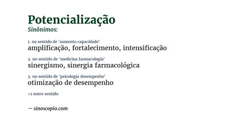 O Que Significa Potencialização - Sinônimos de Potencialização [por sentido] - Sinoscópio