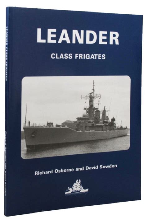 Leander Class Frigates By Osborne Richard Sowdon David 1990 Kay Craddock Antiquarian