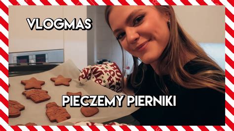 PIECZEMY PIERNIKI WIGILIA STUDENCKA VLOGMAS YouTube