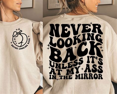 Never Looking Back Unless It S At My Ass In The Mirror Svg Svg Cutting