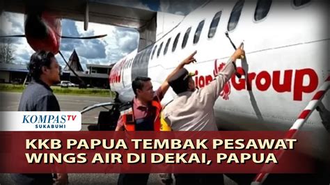 KKB Papua Tembak Pesawat Wings Air Di Dekai YouTube