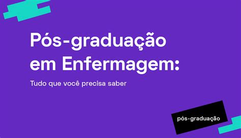 Tudo Sobre P S Gradua O Em Enfermagem Pravaler