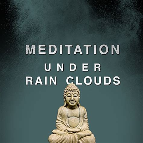 Amazon Musicでmeditation Rain Soundsのmeditation Under Rain Cloudsを再生する