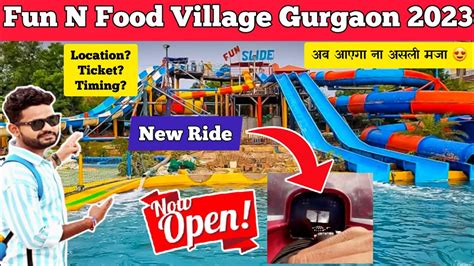 Fun N Food Village Gurgaon Fun N Food Village Water Park In Delhi