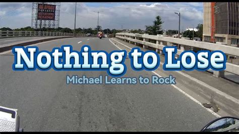 Nothing To Lose Lyrics By Michael Learns To Rock Johnskieee Rides