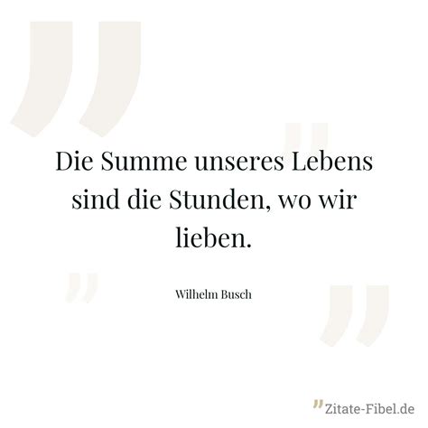 Wilhelm Busch Glück entsteht oft durch Aufmerksamkeit in kleinen