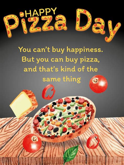 Pizza Is Happiness –Happy Pizza Day Cards | Birthday & Greeting Cards ...