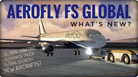 AEROFLY FS GLOBAL UPDATE Global Lighting Pushback Global Scenery