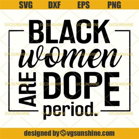 Black Women Are Dope Svg Black Girl Magic Svg African American Woman