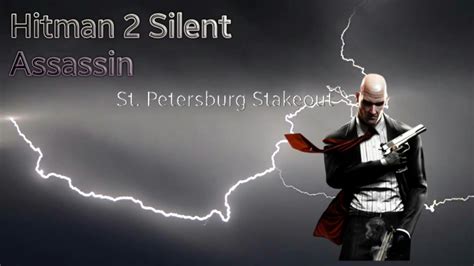 St Petersburg Stakeout Mission2 Hitman 2 Silent Assassin Youtube