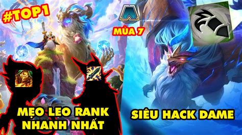 Top 5 Mẹo Leo Rank Hot Trong Đấu Trường Chân Lý Mùa 7 Daeja Hack Dame