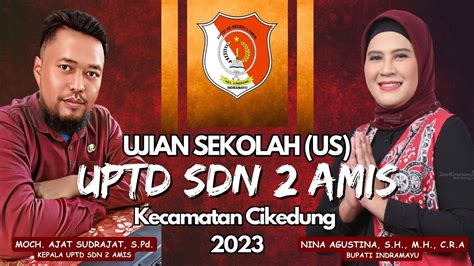 Ujian Sekolah Us Tahun 2023 Uptd Sdn 2 Amis Youtube