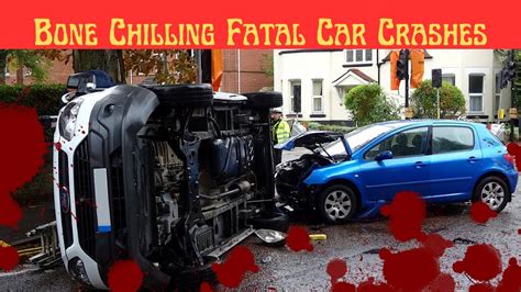 Fatal Car Crashes Compilation - YouTube