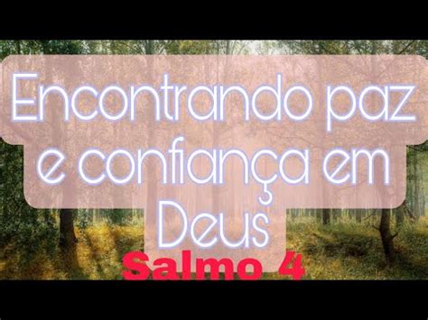 Encontrando Paz E Confian A Em Deus A Mensagem Do Salmo Youtube