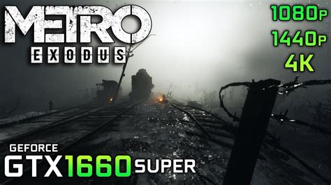 Metro Exodus Gtx Super P P K Gameplay Benchmark Pc