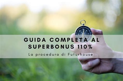 Guida Al Superbonus Come Futurhouse Ti Affianca Per Ottenerlo