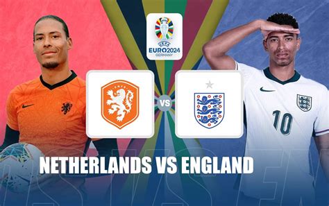 Netherlands vs England Predicted lineup, betting tips, odds, injury ...