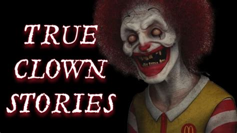 3 TRUE SCARY Clown Stories YouTube