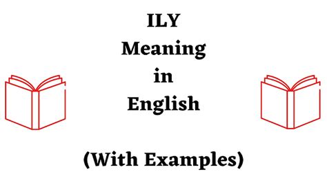 Ily Meaning In English Use Of Ily In A Sentence