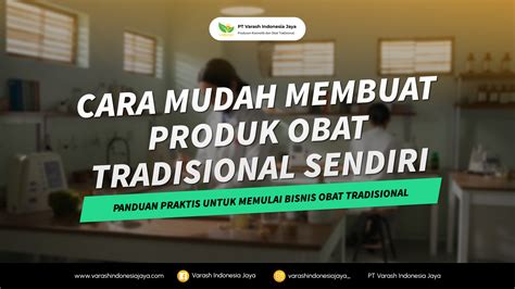 Cara Mudah Membuat Produk Obat Tradisional Sendiri