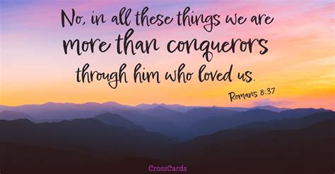 Romans 8 37 Kjv Nay In All These Things We Are More Than Conquero