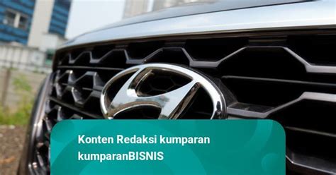 Hyundai Bangun Pabrik Di Bekasi Investasi Korea Selatan Di RI Naik