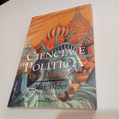 Ciência E Política Duas Vocações Texto Integral Max Weber Coleção